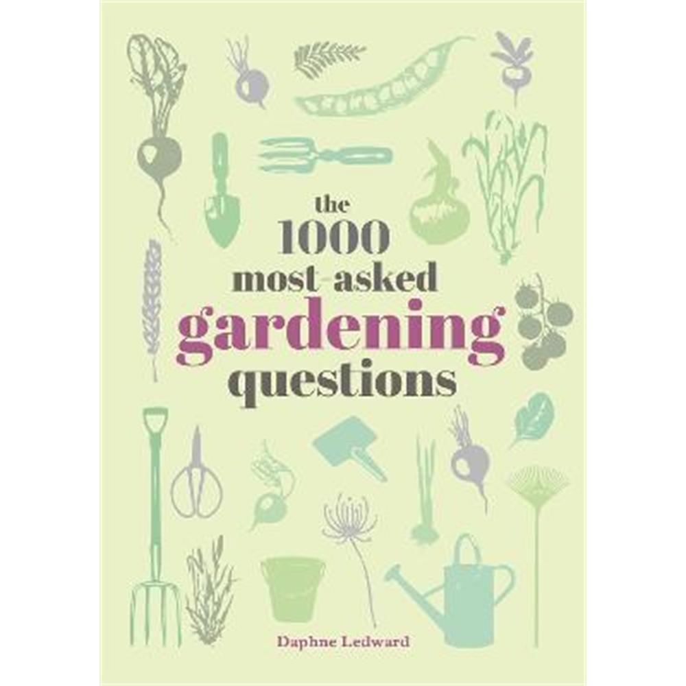 The 1000 Most-Asked Gardening Questions (Hardback) - Daphne Ledward